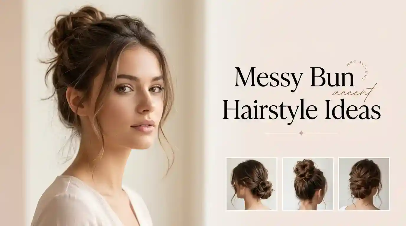 22 Messy Bun Hairstyle Ideas You'll Want to Copy